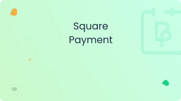 Integration guide of Square Payment gateway with BookingPress