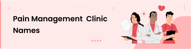 Pain Management Clinic Names