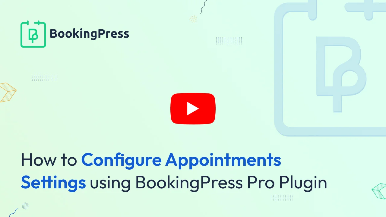 Appointments Settings using BookingPress Plugin