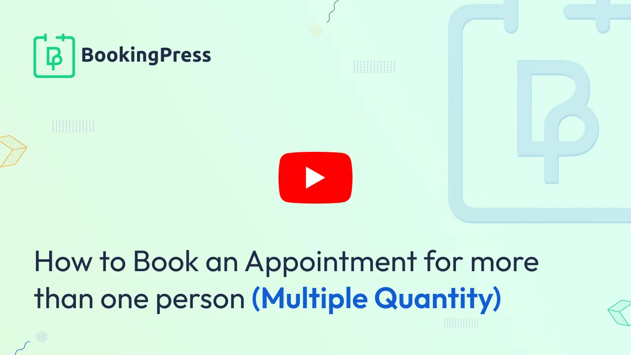 BookingPress appointments with Multiple Quantity