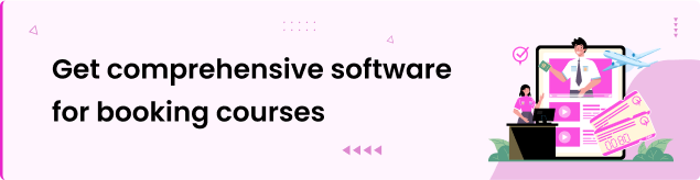 Get comprehensive software for booking courses