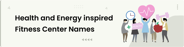 Health and Energy-inspired Fitness Center Names