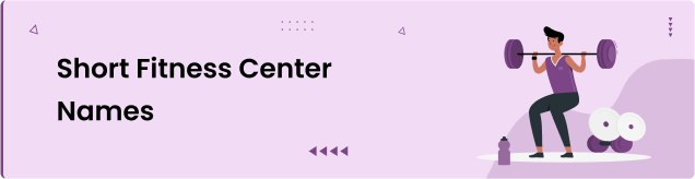 Short Fitness Center Names