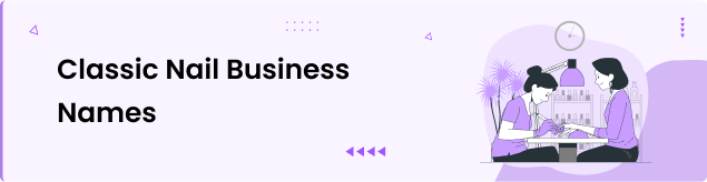 Classic Nail Business Names