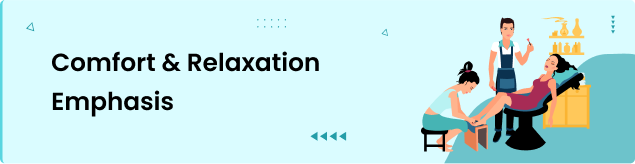 Comfort & Relaxation Emphasis