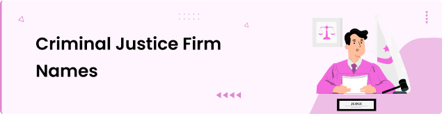 Criminal Justice Firm Names