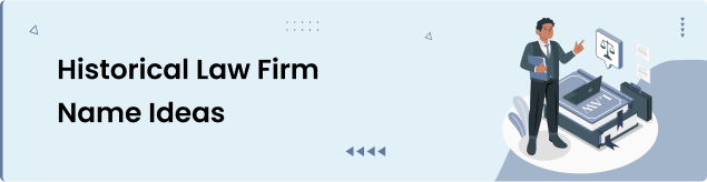 Historical Law Firm Name Ideas