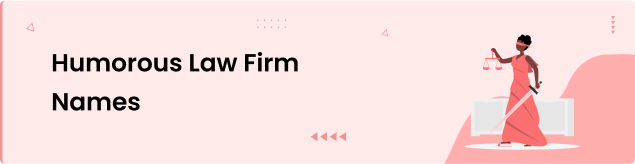 Humorous Law Firm Names