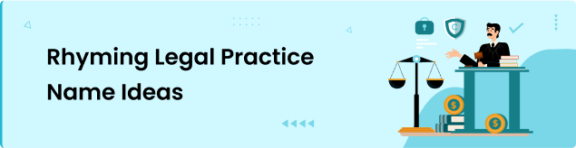 Rhyming Legal Practice Name Ideas