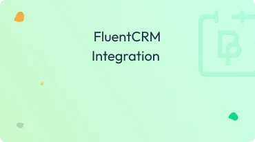 FluentCRM Integration