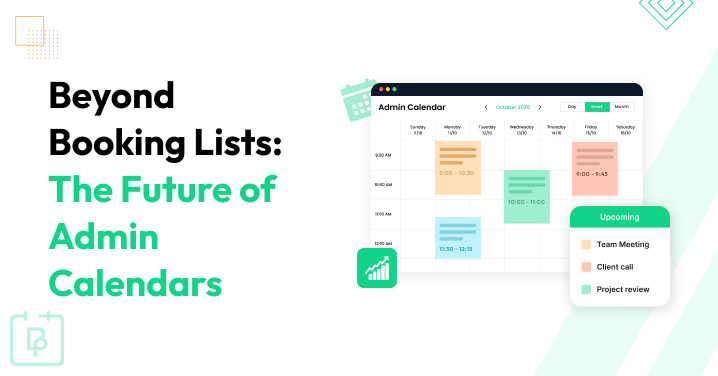 Beyond The Booking List: Why Admin Calendars Are The Future Of Scheduling